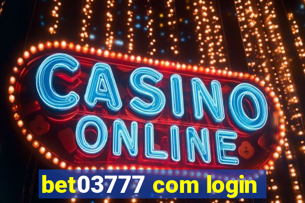 bet03777 com login